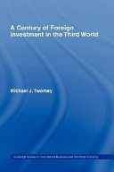 A century of foreign investment in the Third World /