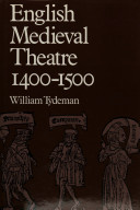 English medieval theatre, 1400-1500 /
