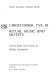 Christopher Tye III : Ritual music and motets /