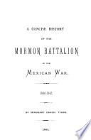 A concise history of the Mormon battalion in the Mexican War, 1846-1847.