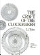 The craft of the clockmaker /