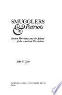 Smugglers & patriots : Boston mechants and the advent of the American Revolution /
