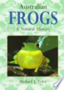 Australian frogs : a natural history /