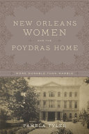 New Orleans women and the Poydras Home : more durable than marble /