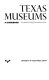 Texas museums : a guidebook /