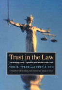 Trust in the law : encouraging public cooperation with the police and courts /