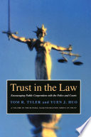 Trust in the law : encouraging public cooperation with the police and courts /