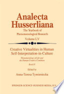 Creative Virtualities in Human Self-Interpretation-in-Culture : Phenomenology of Life and the Human Creative Condition (Book IV) /
