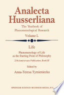 Life Phenomenology of Life as the Starting Point of Philosophy : 25th Anniversary Publication Book III /