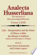 Life Interpretation and the Sense of Illness within the Human Condition : Medicine and Philosophy in a Dialogue /