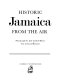 Historic Jamaica from the air /