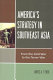 America's strategy in Southeast Asia : from the Cold War to the Terror War /