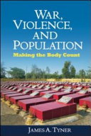 War, violence, and population : making the body count /