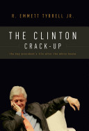 The Clinton crack-up : the boy president's life after the White House /