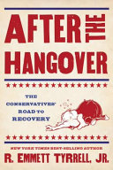 After the hangover : the conservatives' road to recovery /