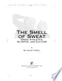 The smell of sweat : Greek athletics, Olympics, and  culture /
