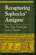 Recapturing Sophocles' Antigone /
