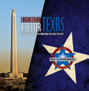 Engineering a better Texas : ASCE and 100 years of civil engineering in the Lone Star State /