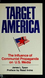 Target America : the influence of Communist propaganda on U.S. media /