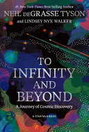 To infinity and beyond : a journey of cosmic discovery /