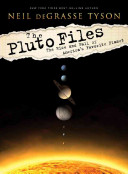 The Pluto files : the rise and fall of America's favorite planet /