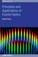 Principles and applications of Fourier optics /