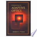 Introduction to adaptive optics : Robert K. Tyson.