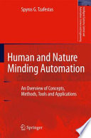 Human and nature minding automation : an overview of concepts, methods, tools and applications /