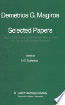Selected Papers of Demetrios G. Magiros : Applied Mathematics, Nonlinear Mechanics, and Dynamical Systems Analysis /