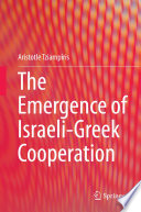 The Emergence of Israeli-Greek cooperation /