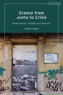 Greece from junta to crisis : modernization, transition and diversity /