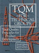TQM for technical groups : total quality principles for product development /