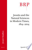 Jesuits and the Natural Sciences in Modern Times, 1814-2014.