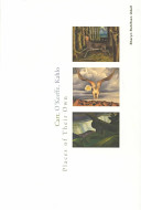 Carr, O'Keeffe, Kahlo : places of their own /