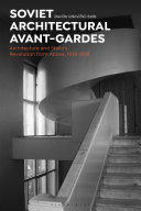 Soviet architectural avant-gardes : architecture and Stalin's revolution from above, 1928-1938 /