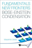 Fundamentals and new frontiers of Bose-Einstein condensation /