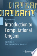 Introduction to Computational Origami : The World of New Computational Geometry /