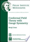 Conformal field theory with gauge symmetry /
