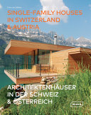 Single-family houses in Switzerland & Austria = Architektenhäuser in der Schweiz & Österreich /
