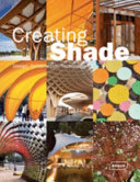 Creating shade : design, construction, technology /