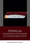 Ophelia : Shakespeare and gender in contemporary Spain /