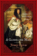 A gambling man : Charles II's Restoration game /
