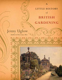 A little history of British gardening /