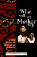 What will my mother say : a tribal African girl comes of age in America /