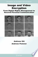 Image and video encrytion : from digital rights management to secured personal communication /