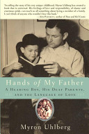 Hands of my father : a hearing boy, his deaf parents, and the language of love /