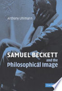 Samuel Beckett and the philosophical image /