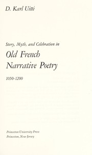 Story, myth, and celebration in old French narrative poetry : 1050-1200 /