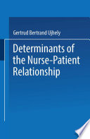 Determinants of the nurse-patient relationship /