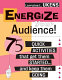 Energize your audience! : 75 quick activities that get them started-- and keep them going /